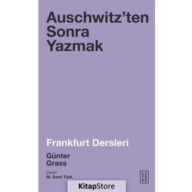 Auschwitz'ten Sonra Yazmak - Günter Grass