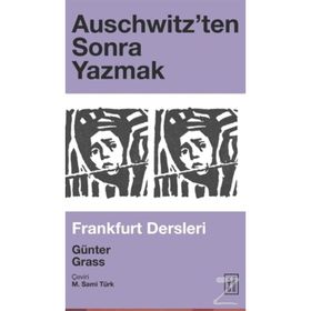 Auschwitz'ten Sonra Yazmak - Günter Grass