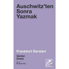 Auschwitz'ten Sonra Yazmak - Günter Grass