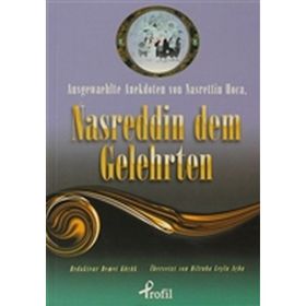 AUSGEWAEHLTE ANEKDOTEN VON NASRETTIN HOCA, NASREDDIN DEM GELEHRTEN (CEP BOY) - DEMET KÜÇÜK