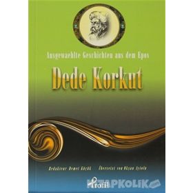 AUSGEWAEHLTE GESCHICTEN AUS DEM EPOS DEDE KORKUT - DEMET KÜÇÜK