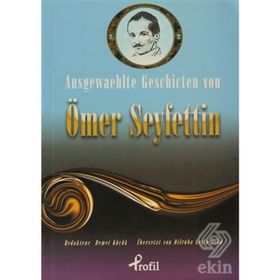 AUSGEWAEHLTE GESCHICTEN VON ÖMER SEYFETTIN - DEMET KÜÇÜK