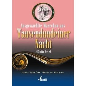 Ausgewaehlte Maerchen Aus Tausendundeiner Nacht - Zeynep Üstün