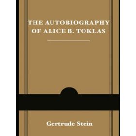 Autobiography Of Alice B. Toklas - Gertrude Stein