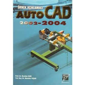 AUTOCAD 2002-2004 - İBRAHIM KADI;MUSTAFA YAŞAR