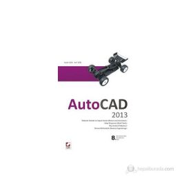AUTOCAD 2013 ÇIZIM OLUŞTURMA VE DÜZENLEME KATI, YÜZEY VE AĞ (MESH) MODELLEME UYGULAMALAR VE ALIŞTIRMALAR - KADIR GÖK;ARIF GÖK