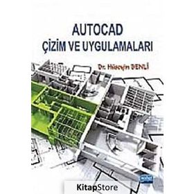 AUTOCAD ÇIZIM VE UYGULAMALARI - HÜSEYIN BENLI