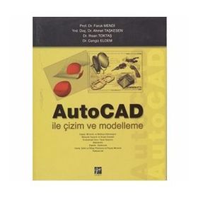 Autocad İle Çizim ve Modelleme - Abdulkadir Güllü - Mahmut Gülesin - Özkan Avcı - Gökalp Akdoğan