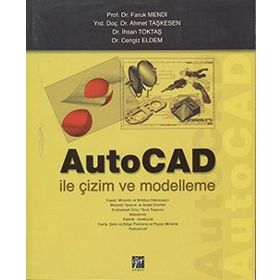 AUTOCAD İLE ÇİZİM VE MODELLEME - ABDULKADIR GÜLLÜ;MAHMUT GÜLESİN;ÖZKAN AVCI;GÖKALP AKDOĞAN