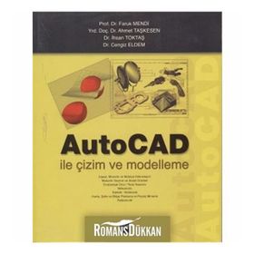 AUTOCAD İLE ÇİZİM VE MODELLEME - ABDULKADIR GÜLLÜ;MAHMUT GÜLESİN;ÖZKAN AVCI;GÖKALP AKDOĞAN