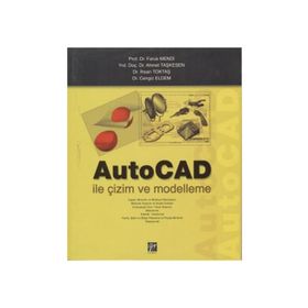 AutoCAD ile Çizim ve Modelleme - Cengiz Eldem İhsan Toktaş Faruk Mendi Ahmet Taşkesen
