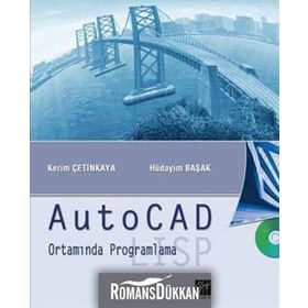 AUTOCAD ORTAMINDA PROGRAMLAMA LISP - KERIM ÇETİNKAYA, HÜDAYİM BAŞAK