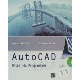 AUTOCAD ORTAMINDA PROGRAMLAMA LISP - KERIM ÇETİNKAYA, HÜDAYİM BAŞAK