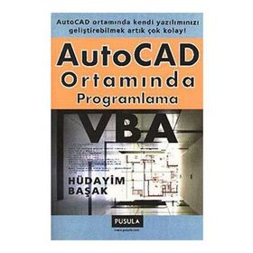 AUTOCAD ORTAMINDA PROGRAMLAMA VBA - HÜDAYİM BAŞAK