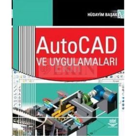 AUTOCAD VE UYGULAMALARI - HÜDAYİM BAŞAK