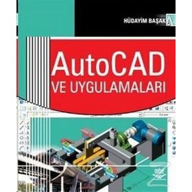 AUTOCAD VE UYGULAMALARI - HÜDAYİM BAŞAK