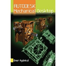 Autodesk Mechanical Desktop / Ömer Aydınkal / Nobel Akademik Yayıncılık