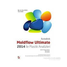 Autodesk Moldflow Ultimate 2014 ile Plastik Analizleri - Yasin Kavak Ömer Erkan