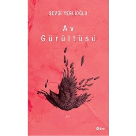 Av Görüntüsü - Sevgi Yerlioğlu