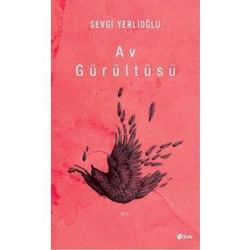 Av Görüntüsü - Sevgi Yerlioğlu