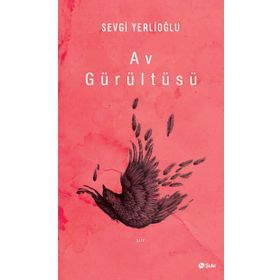 Av Gürültüsü - Sevgi Yerlioğlu