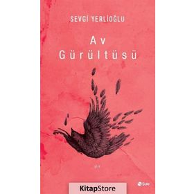 Av Gürültüsü - Sevgi Yerlioğlu