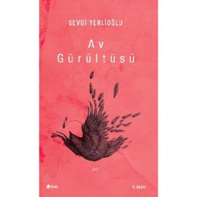 Av Gürültüsü - Sevgi Yerlioğlu