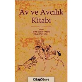 AV VE AVCILIK KİTABI - EMINE GÜRSOY NASKALI; HILAL OYTUN ALTUN