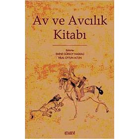 AV VE AVCILIK KİTABI - EMINE GÜRSOY NASKALI; HILAL OYTUN ALTUN