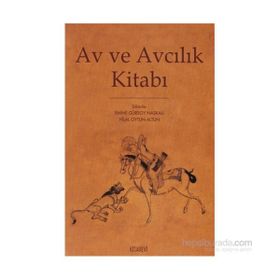 AV VE AVCILIK KİTABI - EMINE GÜRSOY NASKALI; HILAL OYTUN ALTUN