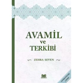 Avamil ve Terkibi - Zehra Seven