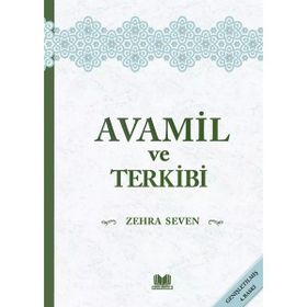 Avamil ve Terkibi - Zehra Seven