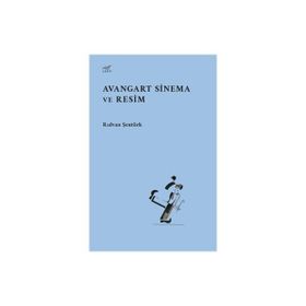 Avangart Sinema ve Resim Rıdvan Şentürk