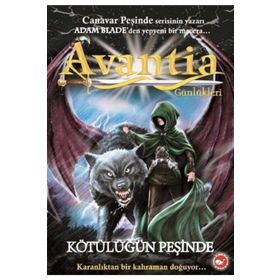 Avantia Günlükleri 2 - Kötülüğün Peşinde - Kolektif