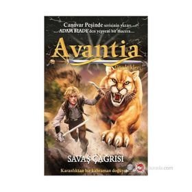 AVANTIA GÜNLÜKLERI 3. KITAP - SAVAŞ ÇAĞRISI KARANLIKTAN BIR KAHRAMAN DOĞUYOR - ADAM BLADE