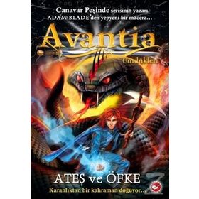 Avantia Günlükleri 4 Ateş ve Öfke - Adam Blade
