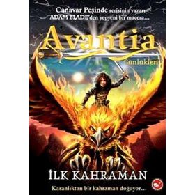 AVANTIA GÜNLÜKLERİ İLK KAHRAMAN - ADAM BLADE