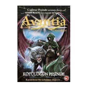 AVANTIA GÜNLÜKLERİ KÖTÜLÜĞÜN PEŞİNDE - ADAM BLADE