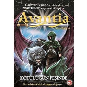 AVANTIA GÜNLÜKLERİ KÖTÜLÜĞÜN PEŞİNDE - ADAM BLADE