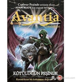 AVANTIA GÜNLÜKLERİ KÖTÜLÜĞÜN PEŞİNDE - ADAM BLADE