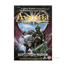 AVANTIA GÜNLÜKLERİ KÖTÜLÜĞÜN PEŞİNDE - ADAM BLADE