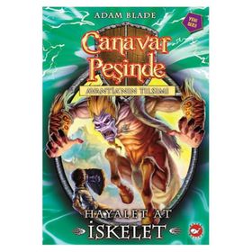 AVANTIANIN TILSIMI HAYALET AT İSKELET CANAVAR PEŞINDE 20 - ADAM BLADE