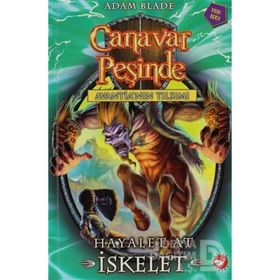 AVANTIANIN TILSIMI HAYALET AT İSKELET CANAVAR PEŞINDE 20 - ADAM BLADE
