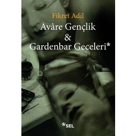 AVARE GENÇLIK - GARDENBAR GECELERI - FIKRET ADIL