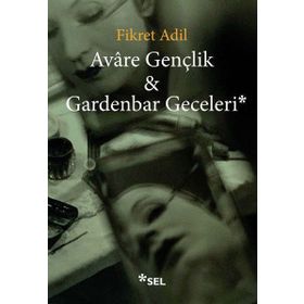 AVARE GENÇLIK - GARDENBAR GECELERI - FIKRET ADIL