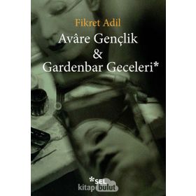 AVARE GENÇLIK - GARDENBAR GECELERI - FIKRET ADIL