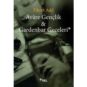 AVARE GENÇLIK - GARDENBAR GECELERI - FIKRET ADIL
