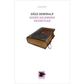 Avare Kalemden Yazıntılar - Oğuz Demiralp