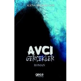 Avcı - Gerçekler - Alena Michaelson