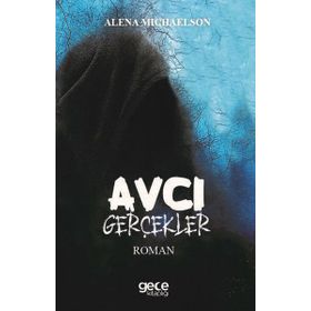 Avcı - Gerçekler - Alena Michaelson